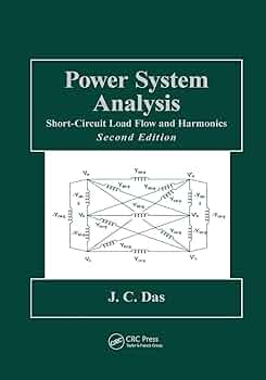 Power System Analysis: Short-Circuit Load Flow and Harmonics